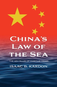 Image of China’s Law of the Sea The New Rules of Maritime Order